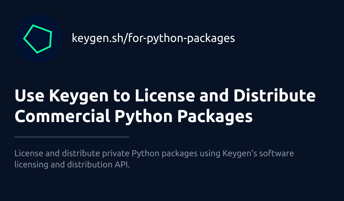 Use Keygen to License and Distribute Commercial Python Packages